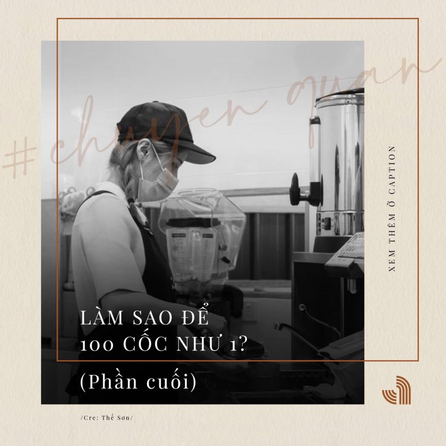 LÀM SAO ĐỂ 100 CỐC NHƯ 1